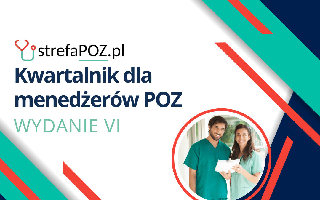 Kwartalnik dla menedżerów POZ – wydanie VI